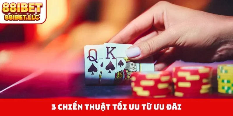 Khuyến Mãi 88ibet 3 3 chiến thuật tối ưu từ ưu đãi