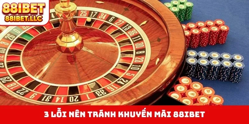 Khuyến Mãi 88ibet 4 3 lỗi nên tránh khuyến mãi 88IBET