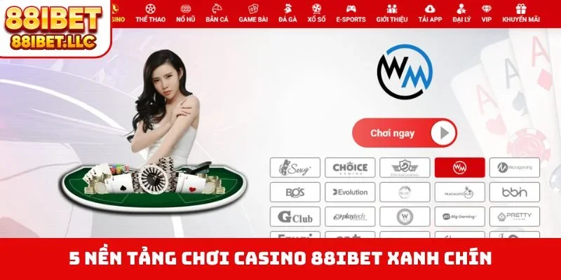 Casino 88ibet 1 5 nền tảng chơi casino 88IBET xanh chín
