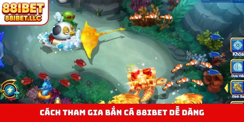 Bắn cá 88ibet 3 Cách tham gia bắn cá 88IBET dễ dàng