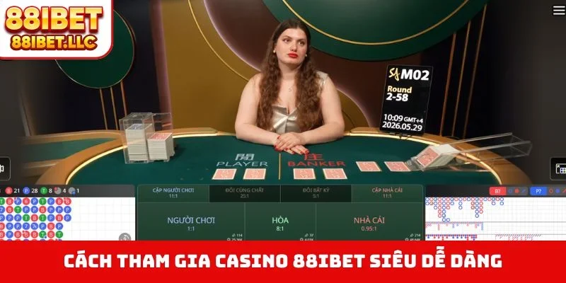 Casino 88ibet 3 Cách tham gia casino 88IBET siêu dễ dàng