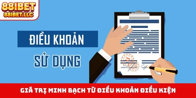 Giá trị minh bạch từ điều khoản điều kiện