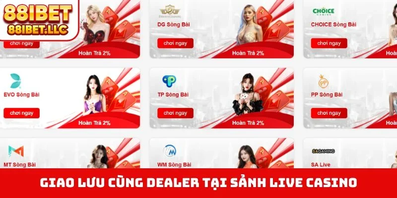 88ibet 15 Giao lưu cùng dealer tại sảnh live casino